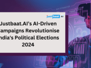 Justbaat.AI’s AI-Driven Campaigns for India’s Political Elections 2024